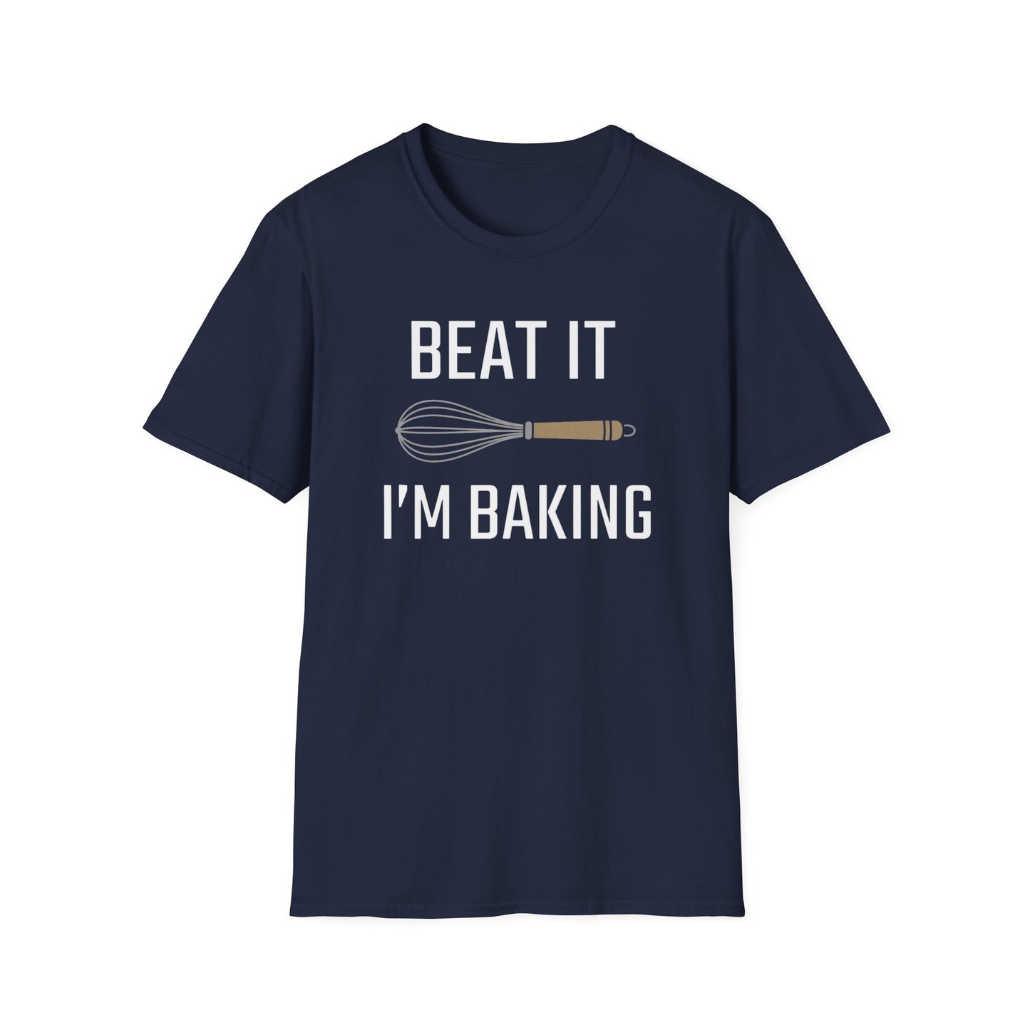 Beat It I'm Baking T-shirt