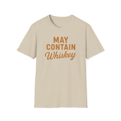 May Contain Whiskey T-shirt