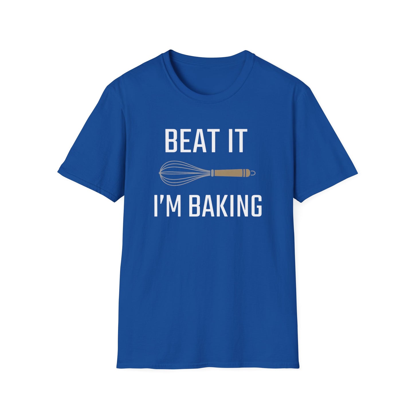 Beat It I'm Baking T-shirt