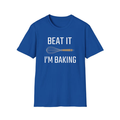 Beat It I'm Baking T-shirt