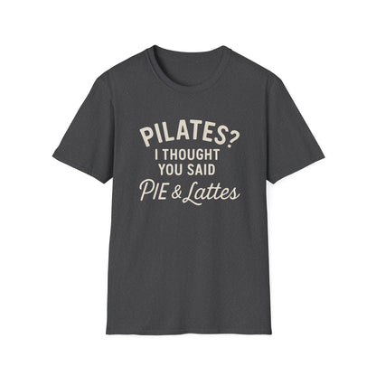 Pilates? Pie and Lattes T-shirt