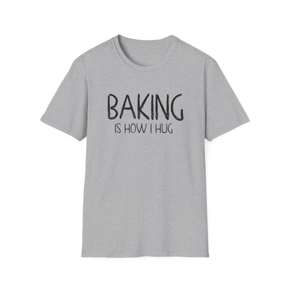 Baking Is How I Hug