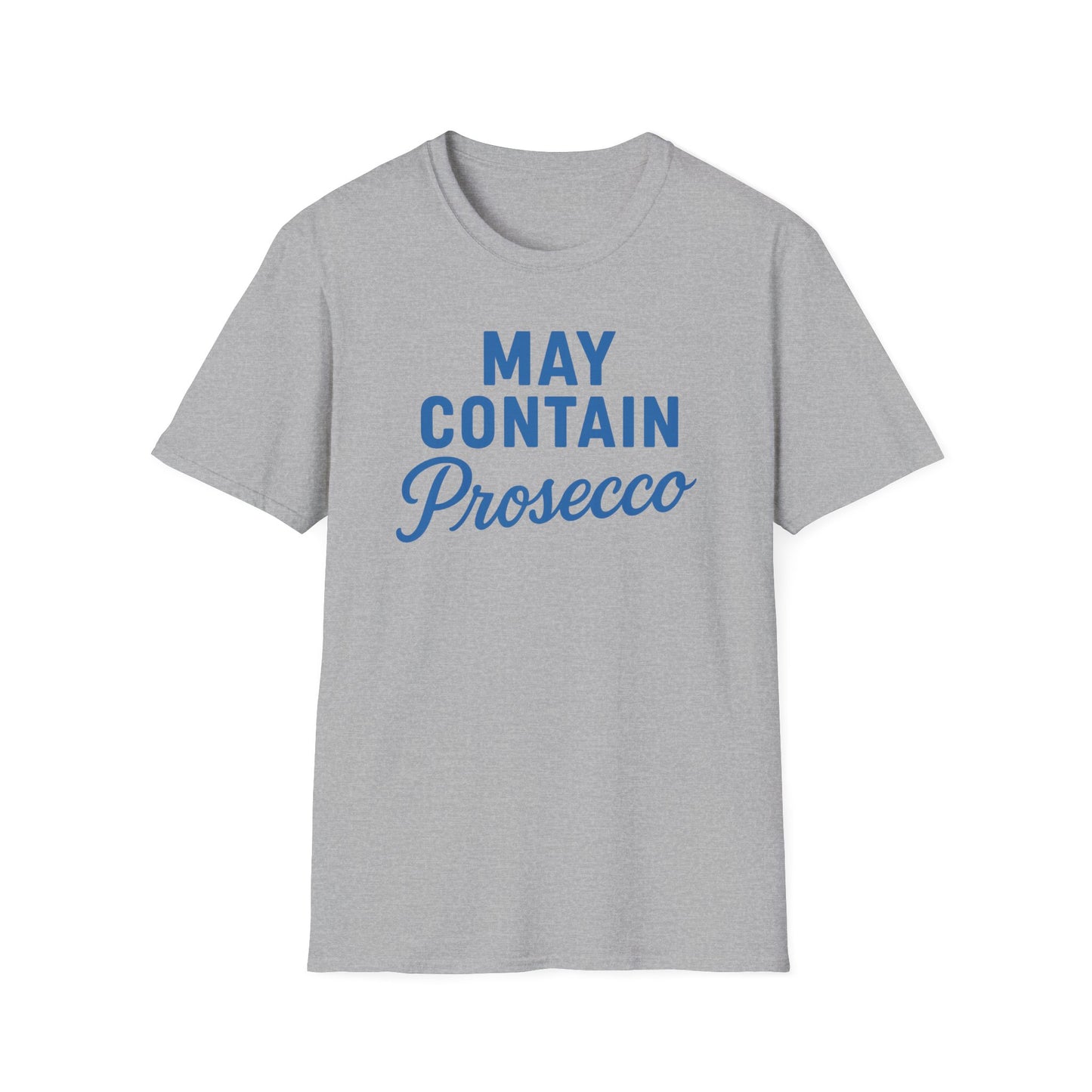 May Contain Prosecco T-shirt