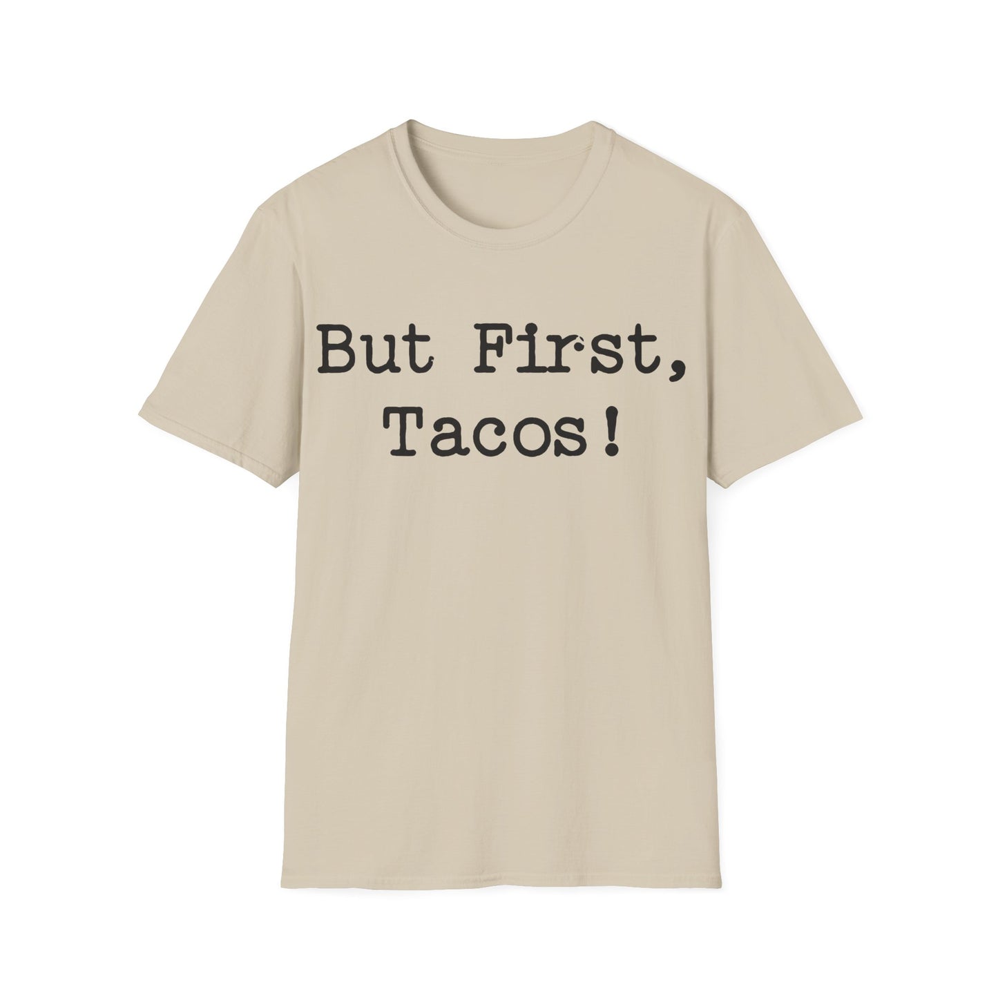 But First, Tacos!