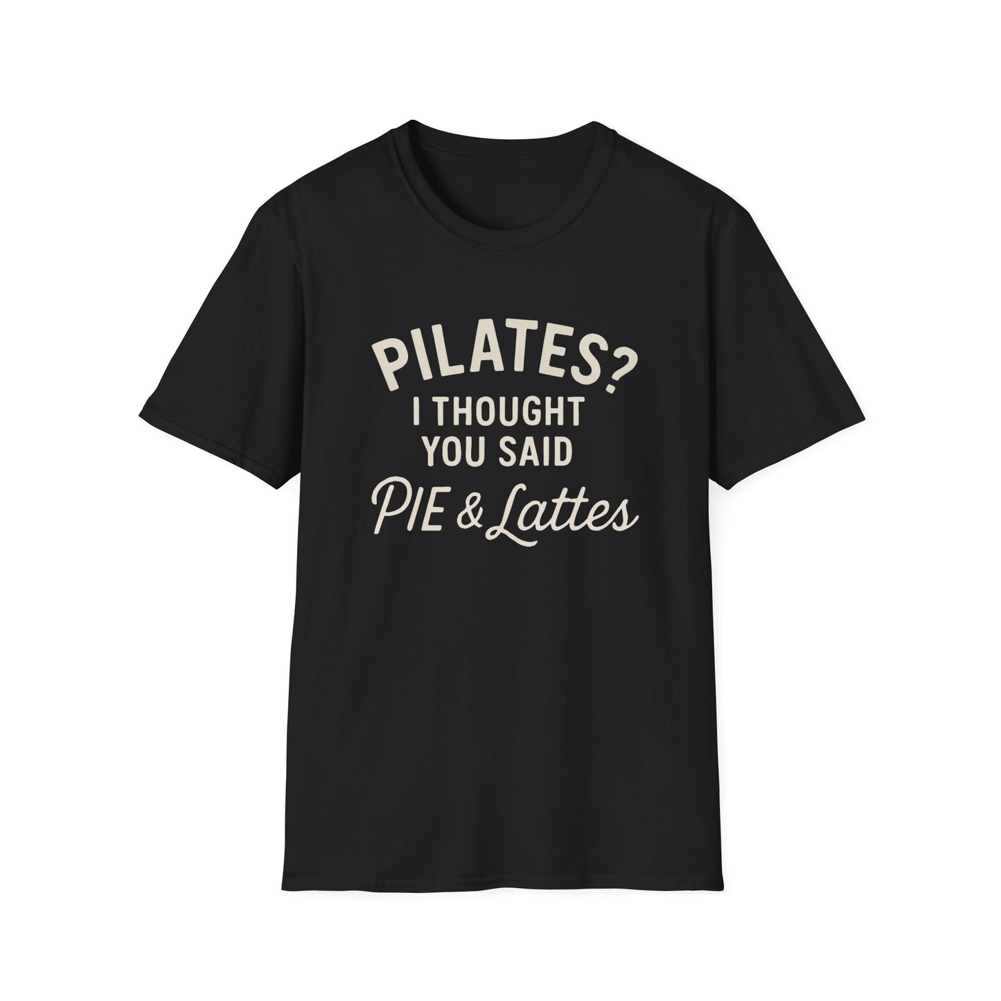 Pilates? Pie and Lattes T-shirt