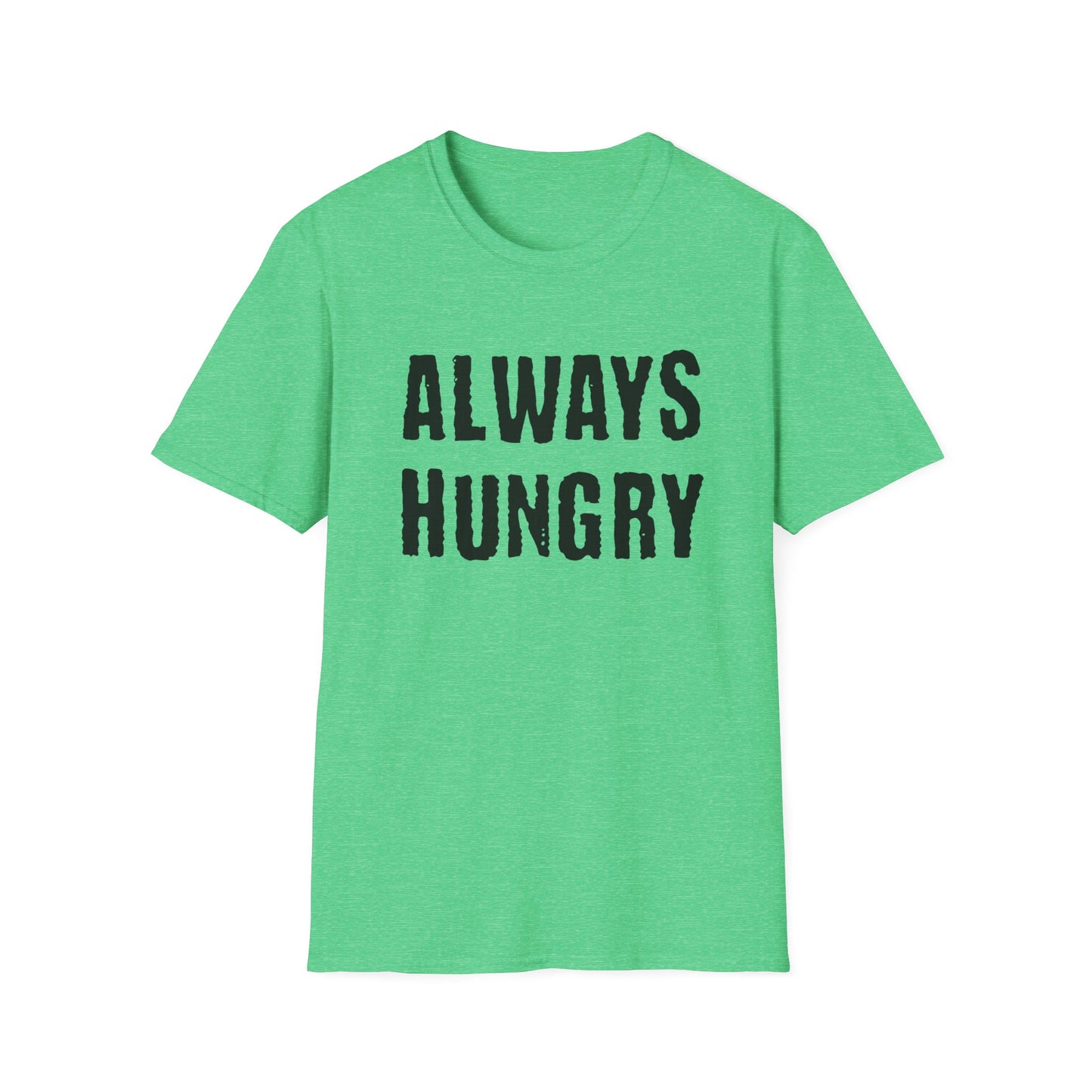 Always Hungry T-shirt