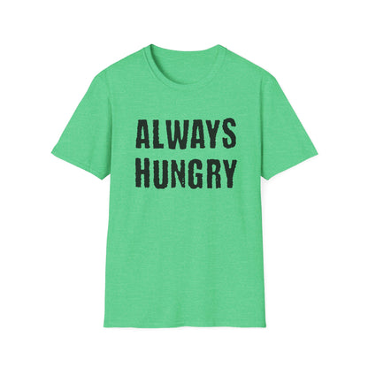 Always Hungry T-shirt