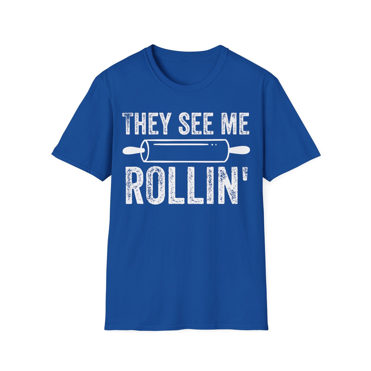 They See Me Rollin' T-shirt
