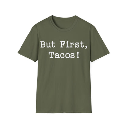 But First, Tacos!