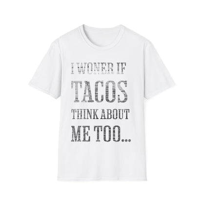I Wonder If Tacos Think About Me Too