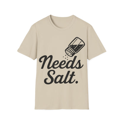 Needs Salt