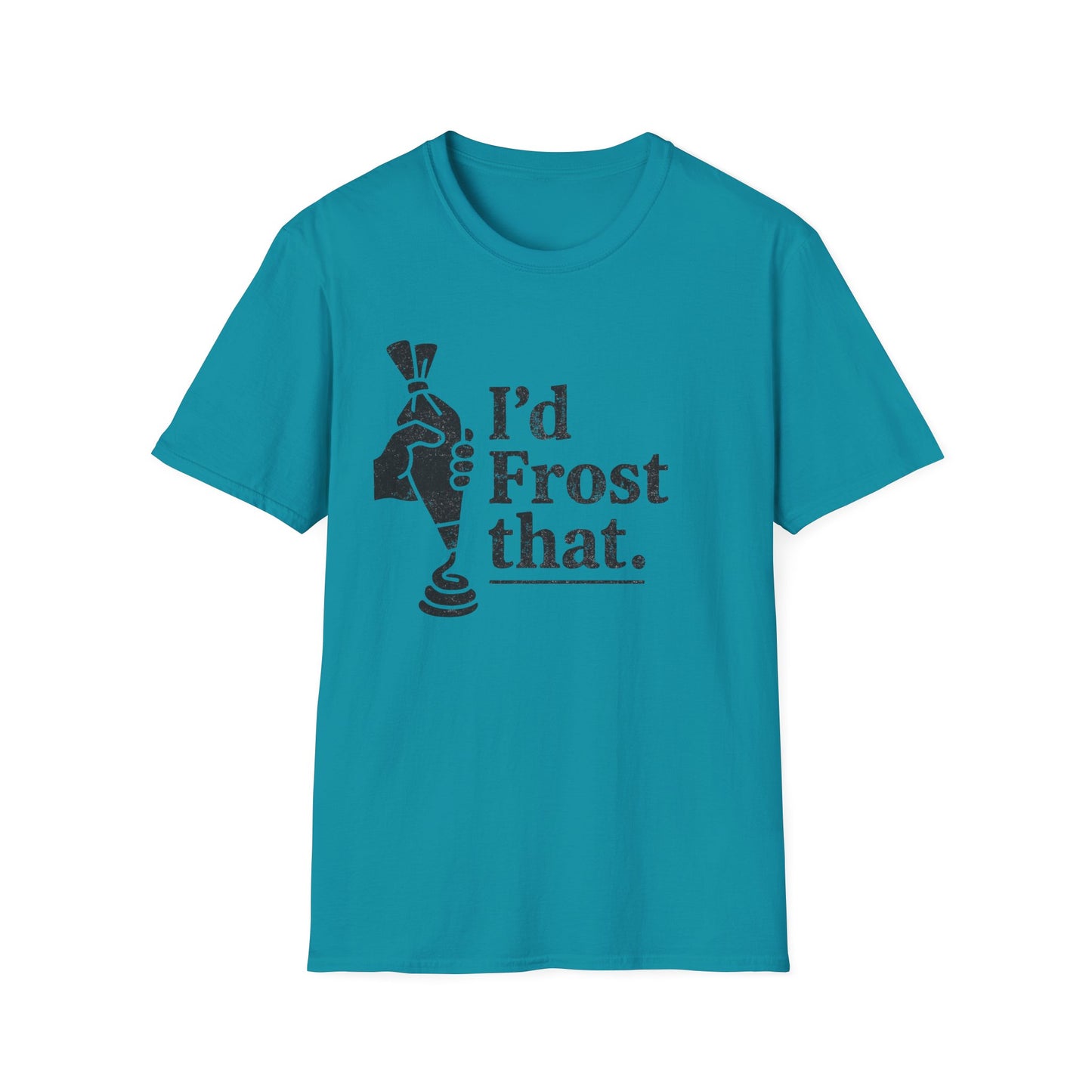 I'd Frost That T-shirt
