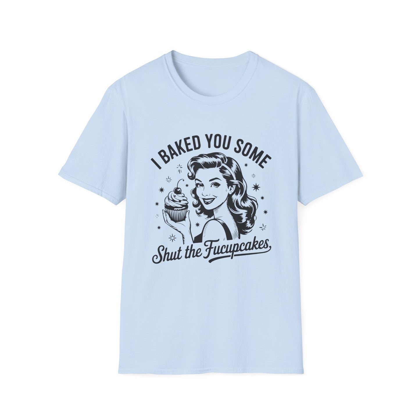 Shut The Fucupcakes T-shirt