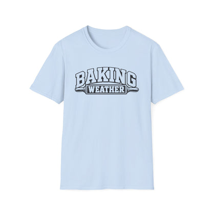 Baking Weather T-shirt