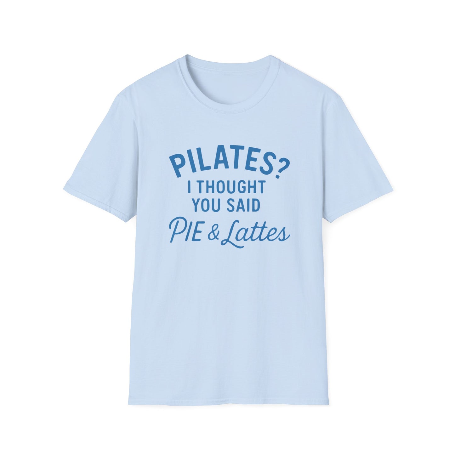 Pilates? Pie and Lattes T-shirt