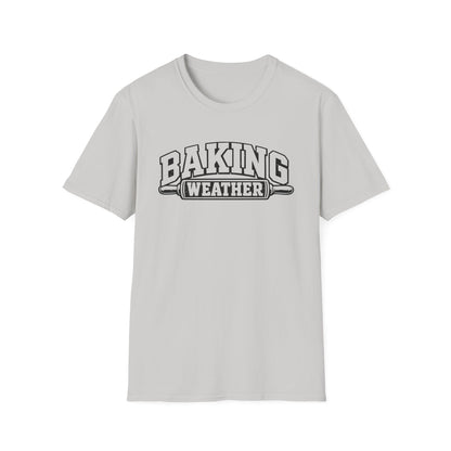 Baking Weather T-shirt