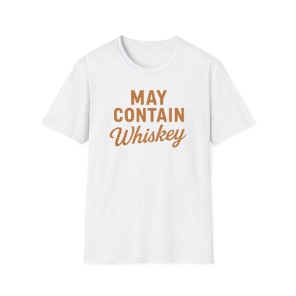 May Contain Whiskey T-shirt