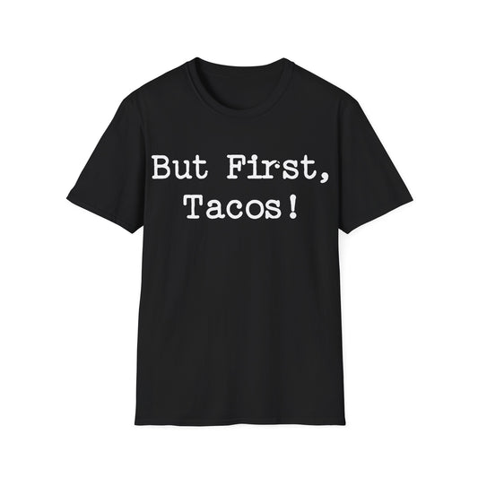 But First, Tacos!