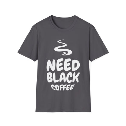 Need Black Coffee