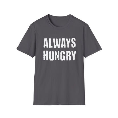Always Hungry T-shirt