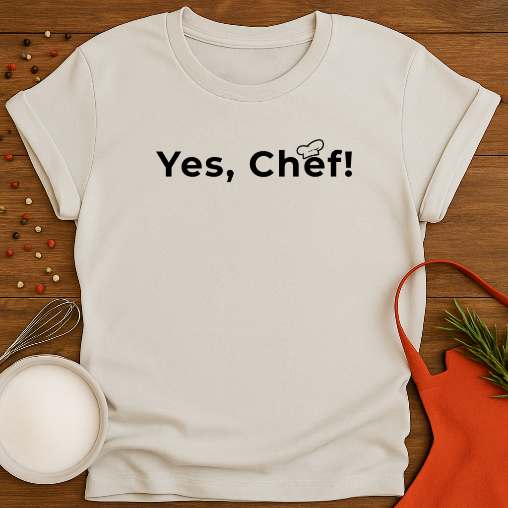 Yes, Chef!