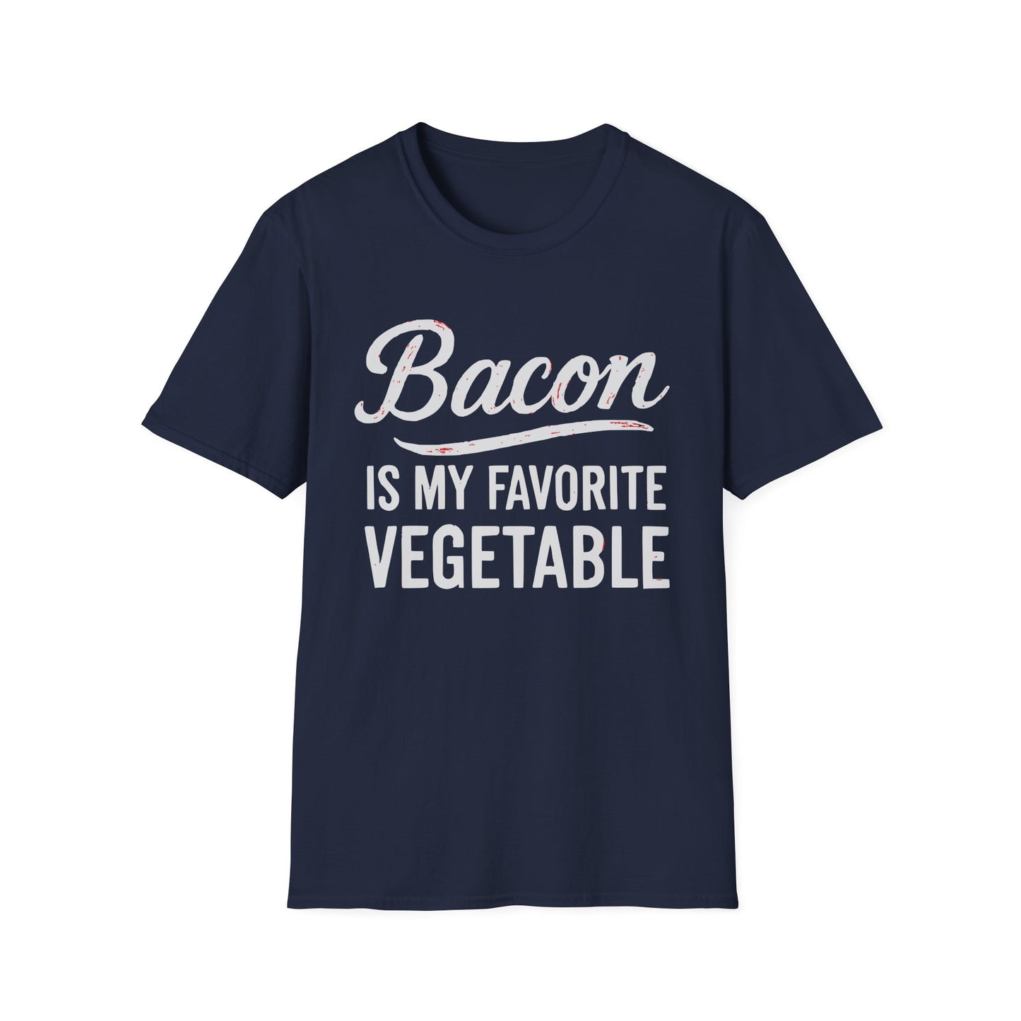 Bacon Is My Favorite Vegetable