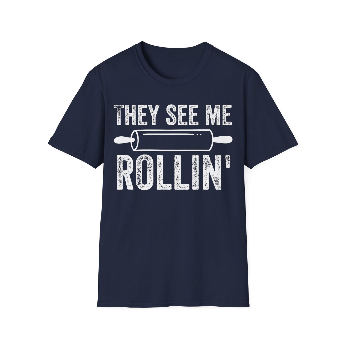 They See Me Rollin' T-shirt