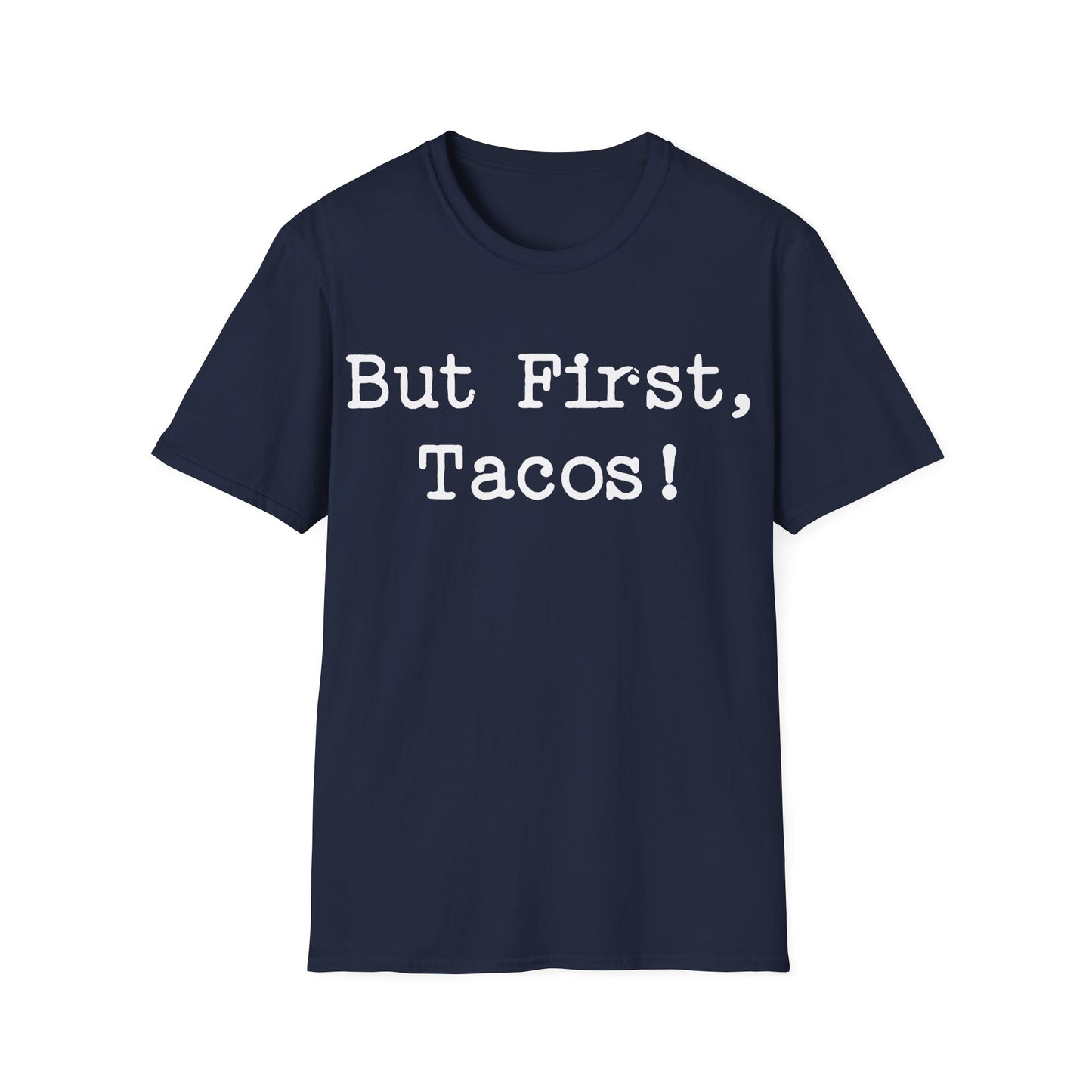 But First, Tacos!