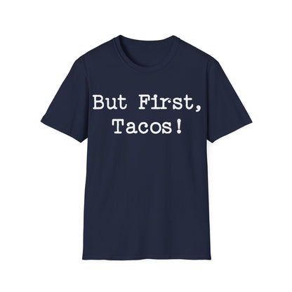 But First, Tacos!