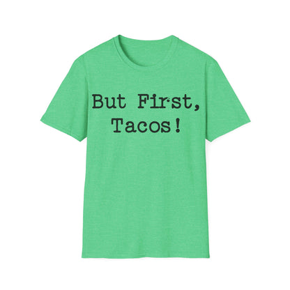 But First, Tacos!