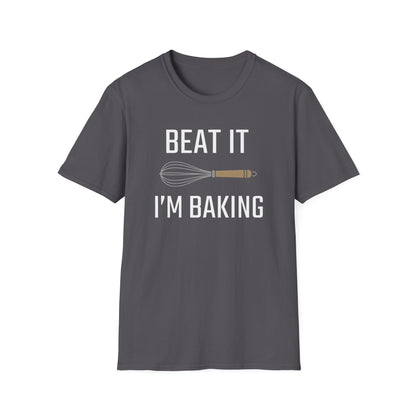 Beat It I'm Baking T-shirt