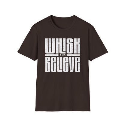 Whisk and Believe T-shirt