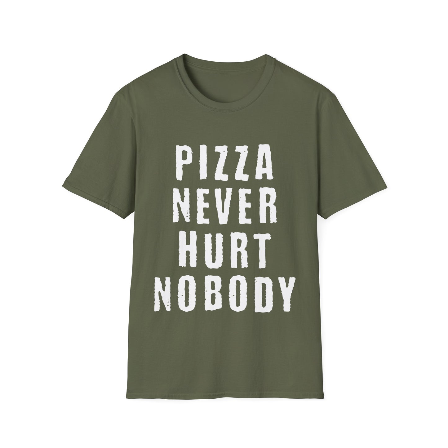 Pizza Nerver Hurt Nobody