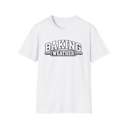 Baking Weather T-shirt