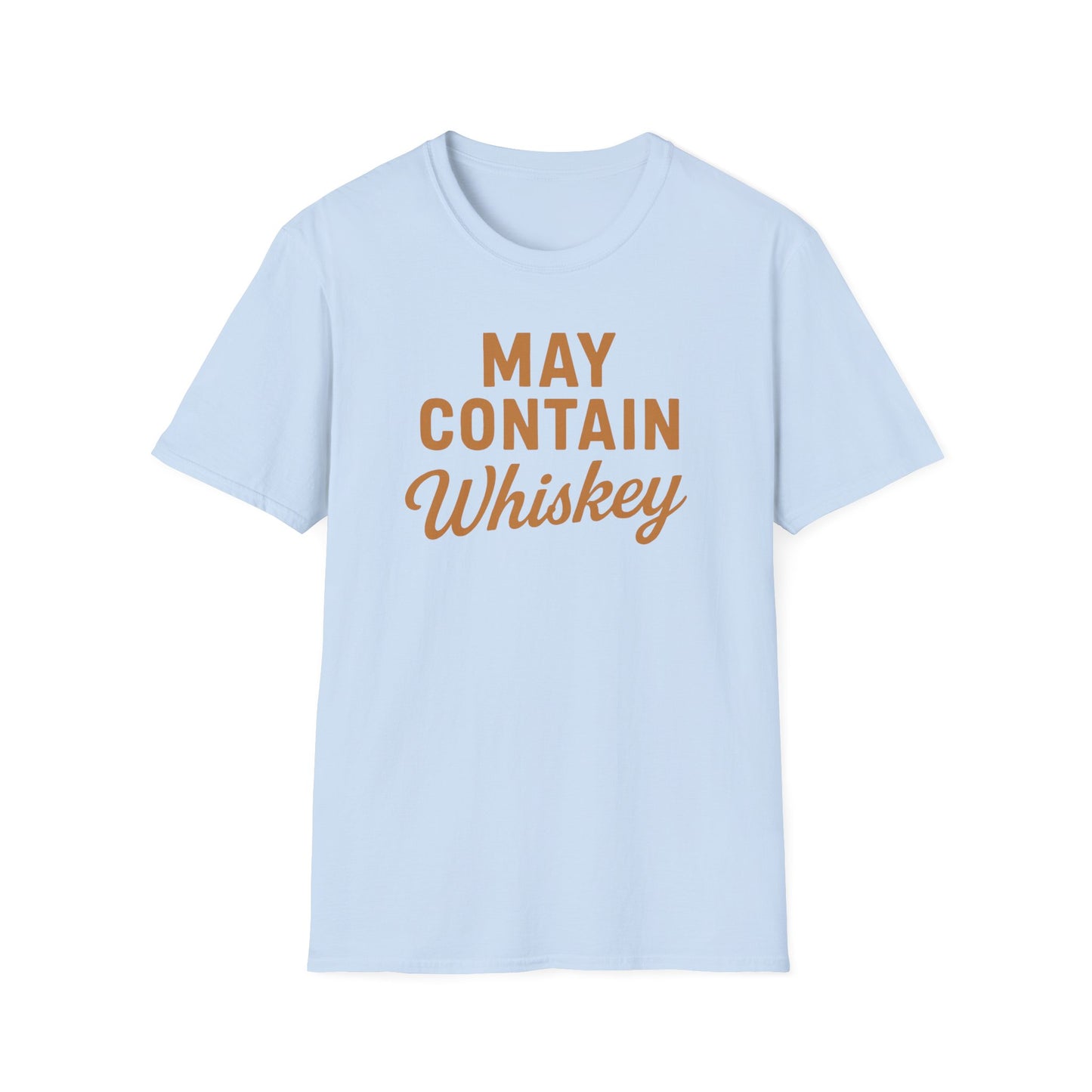 May Contain Whiskey T-shirt