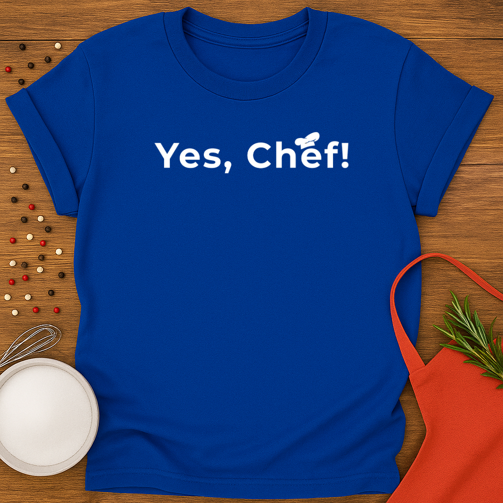 Yes, Chef!
