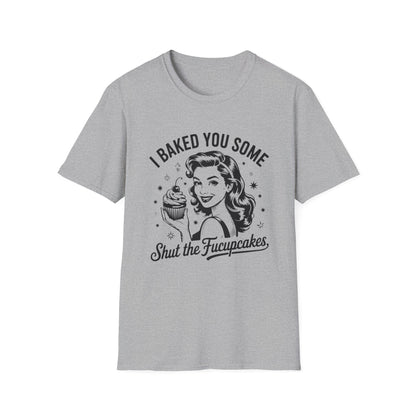 Shut The Fucupcakes T-shirt