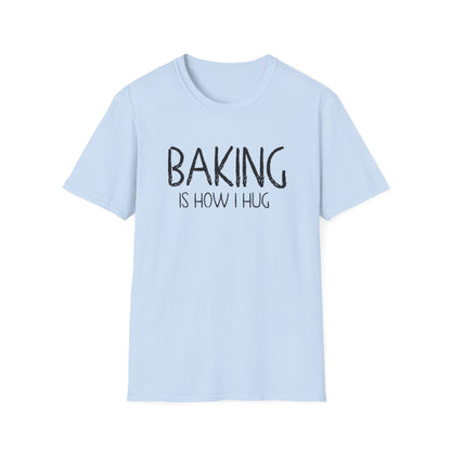 Baking Is How I Hug