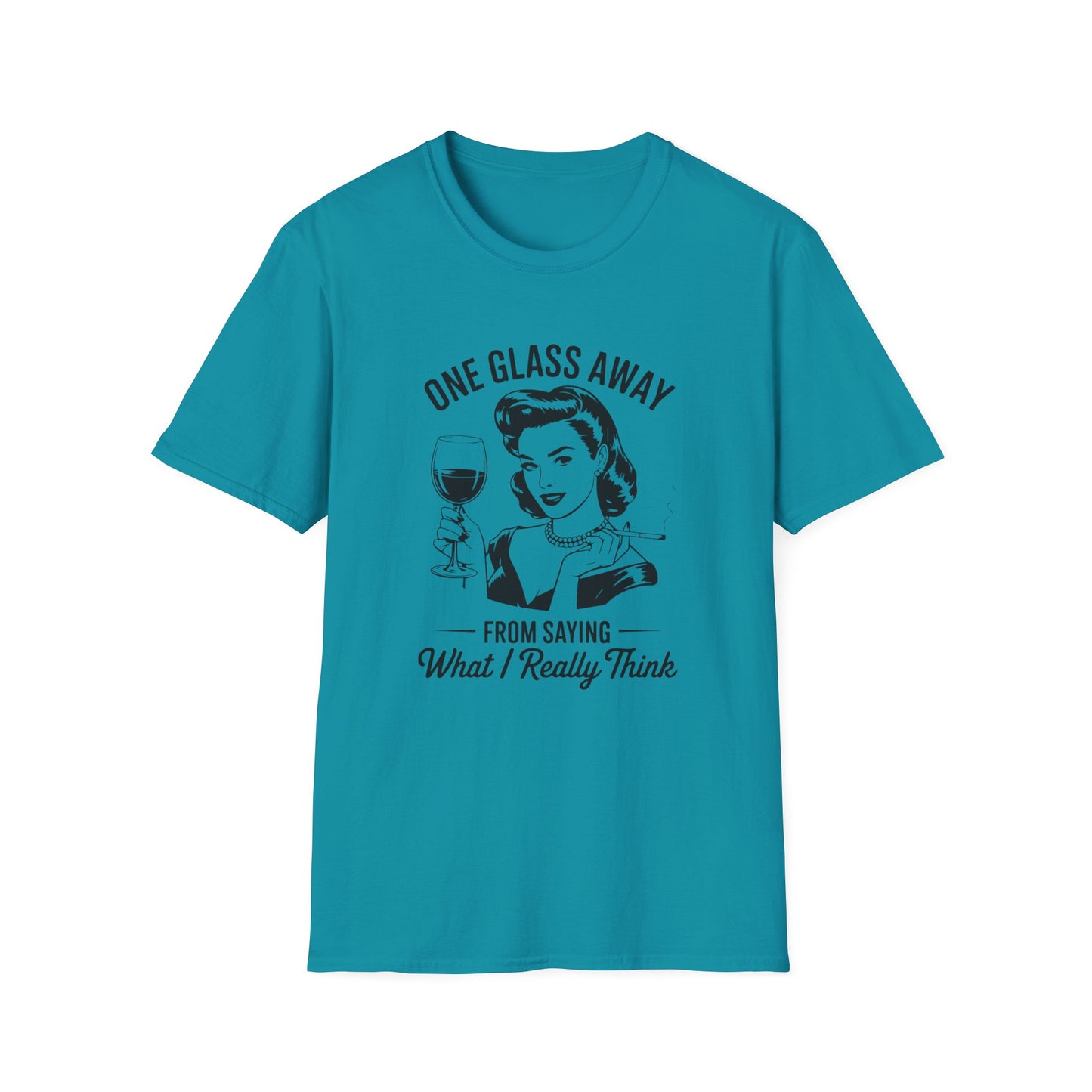 One Glass Away T-shirt