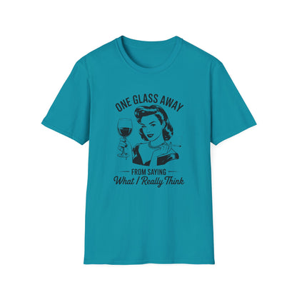 One Glass Away T-shirt