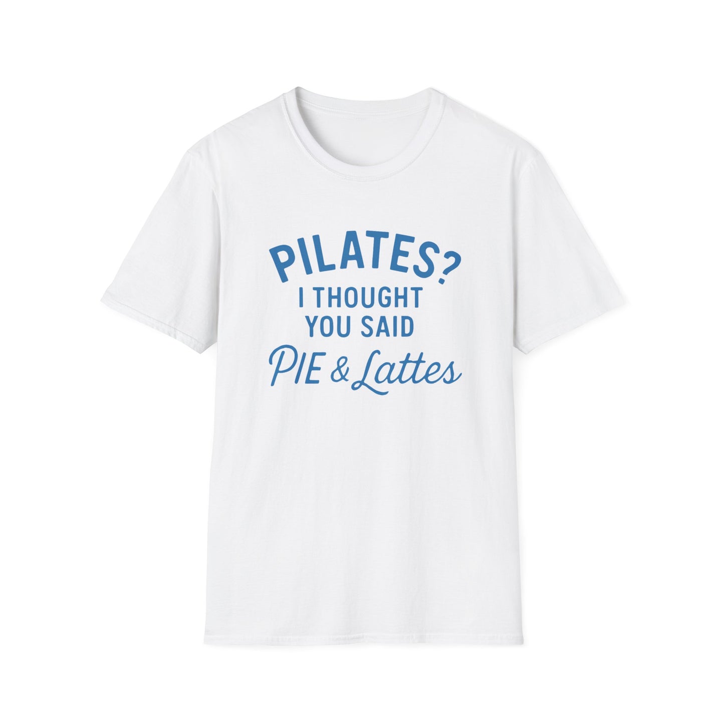 Pilates? Pie and Lattes T-shirt