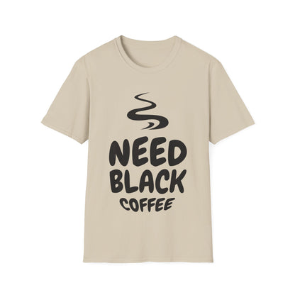 Need Black Coffee