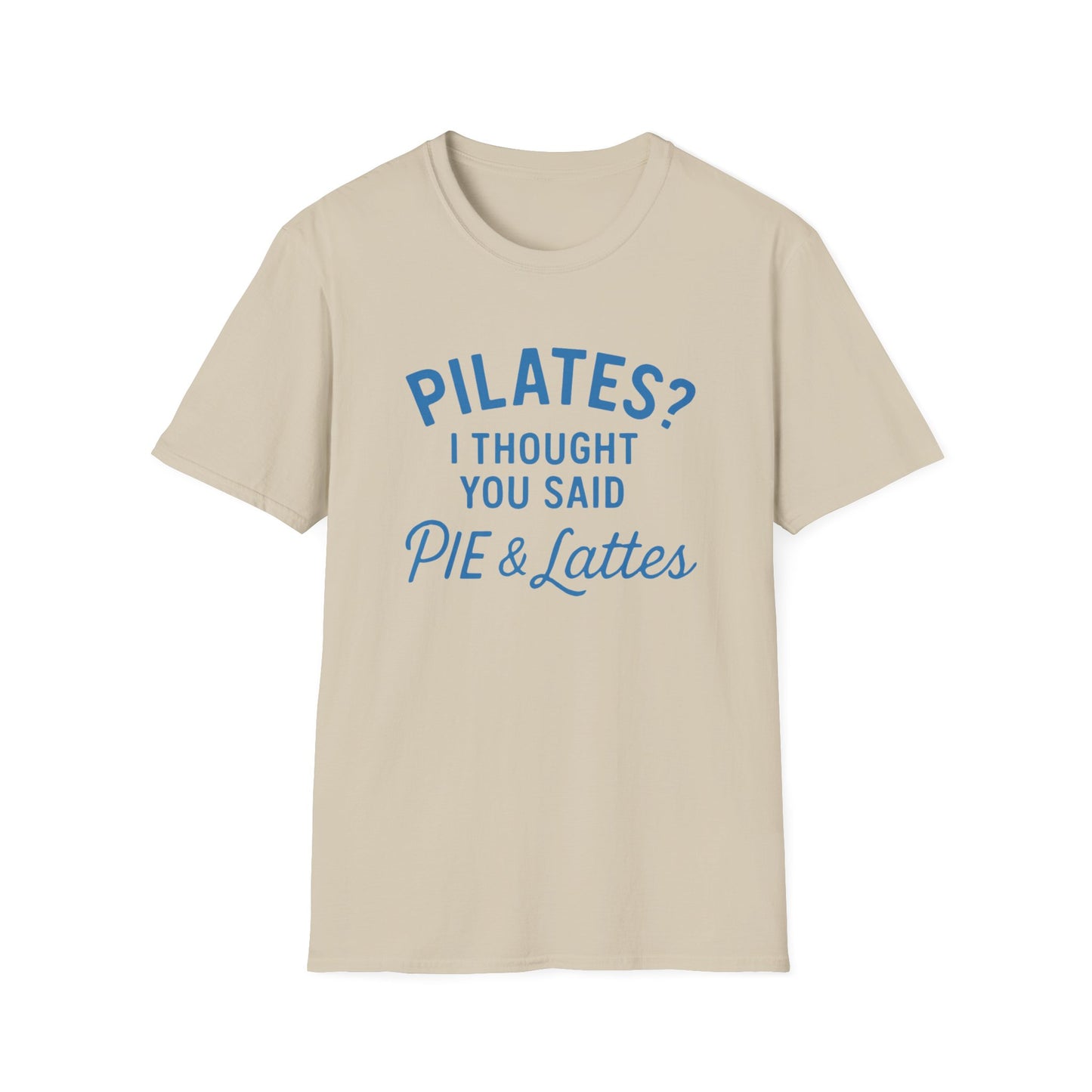 Pilates? Pie and Lattes T-shirt