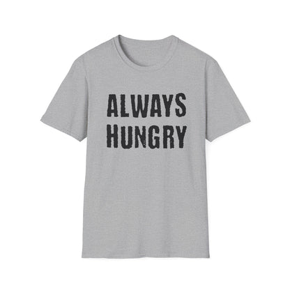 Always Hungry T-shirt
