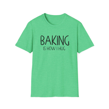 Baking Is How I Hug