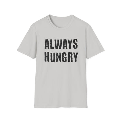 Always Hungry T-shirt