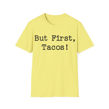 But First, Tacos!