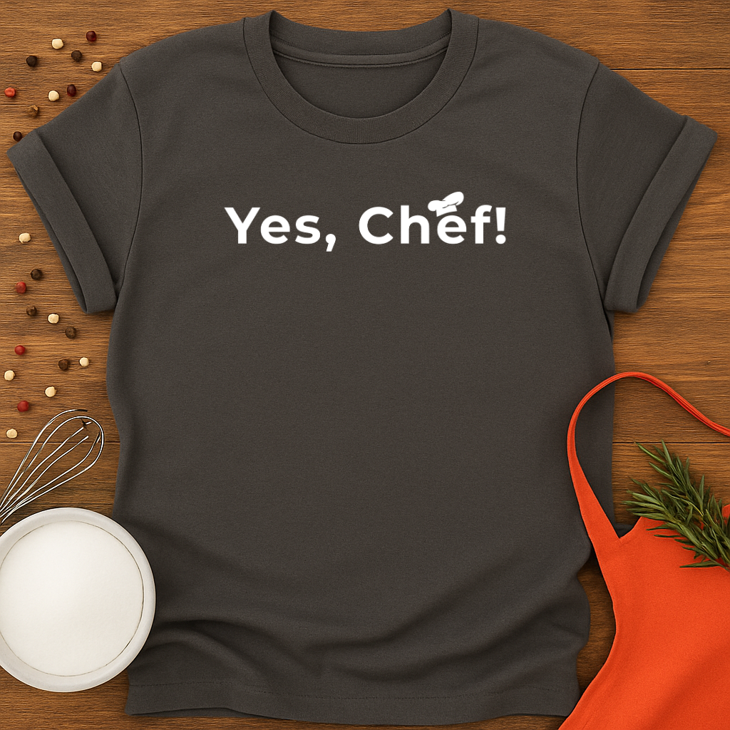 Yes, Chef!