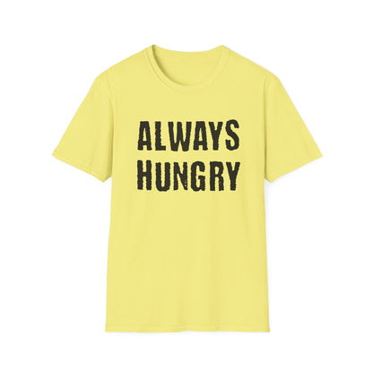 Always Hungry T-shirt