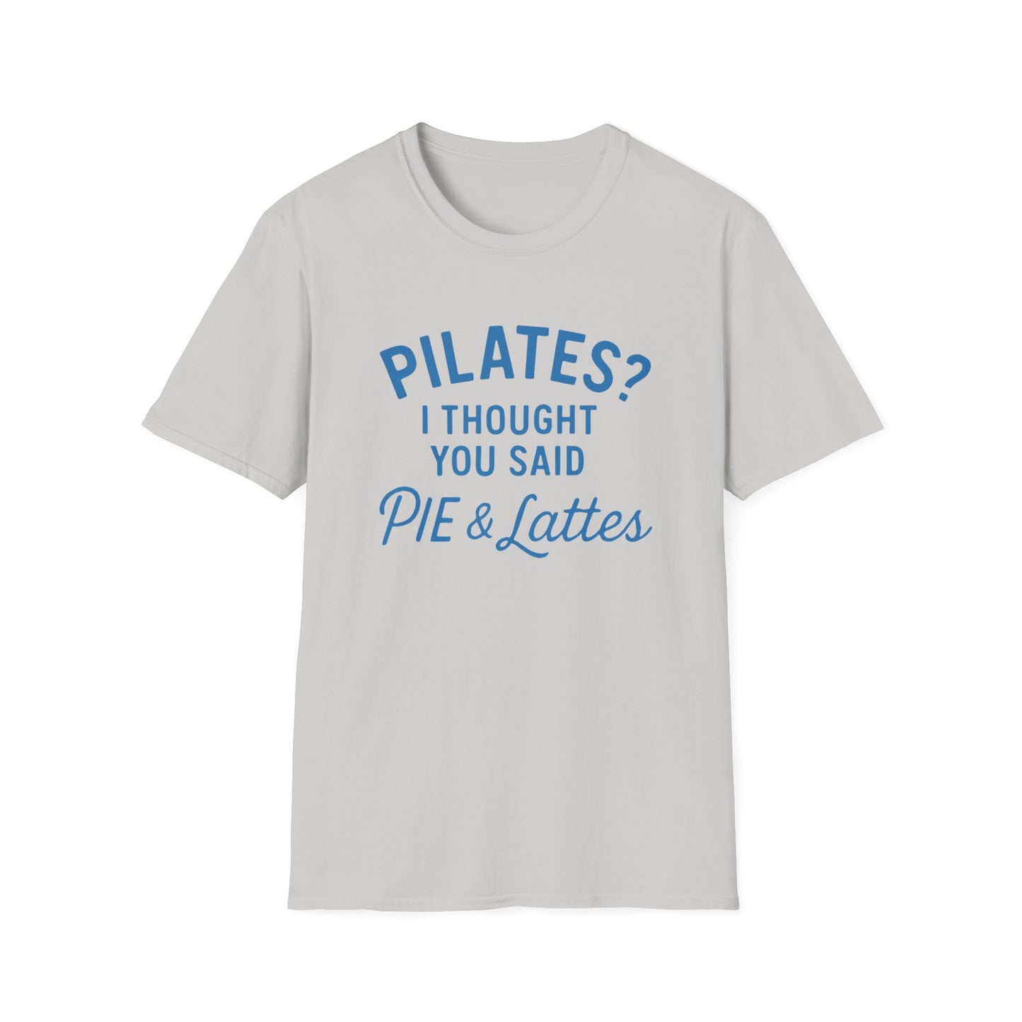 Pilates? Pie and Lattes T-shirt